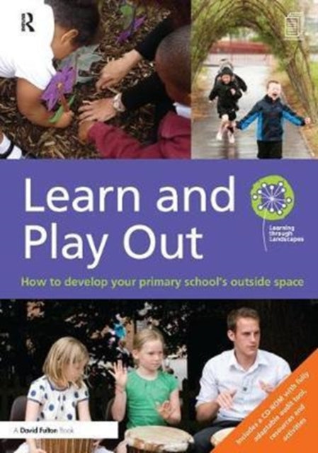 Book cover of: Learn and Play Out. By: Learning through Learning through Landscapes