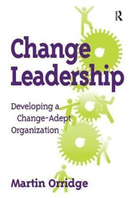 Book cover of: Change Leadership. By: Martin Orridge