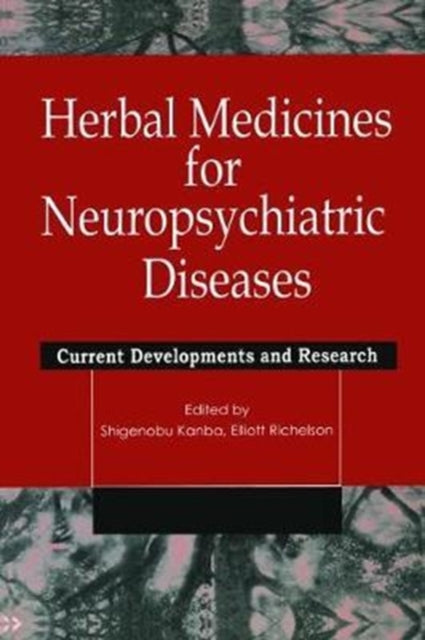 Book cover of: Herbal Medicines for Neuropsychiatric Diseases. By: Shigenobu Kanba