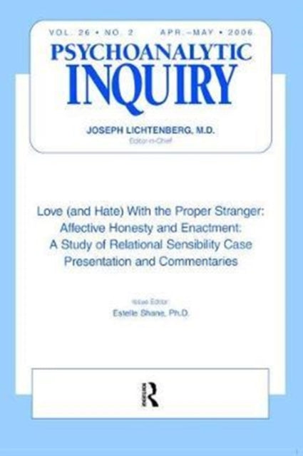 Book cover of: Love (and Hate) With the Proper Stranger: Affective Honesty and Enactment. By: Estelle Shane