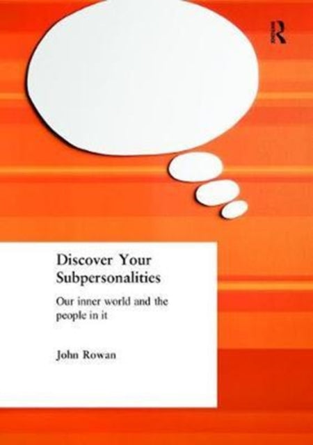Book cover of: Discover Your Subpersonalities. By: John Rowan