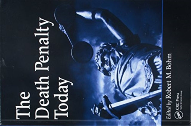 Book cover of: Death Penalty Today. By: Robert M. Bohm