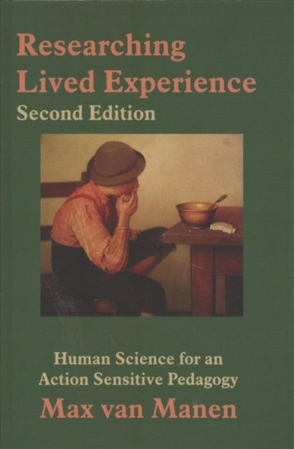 Book cover of: Researching Lived Experience. By: Max van Manen