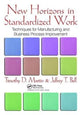 Book cover of: New Horizons in Standardized Work. By: Timothy D. Martin