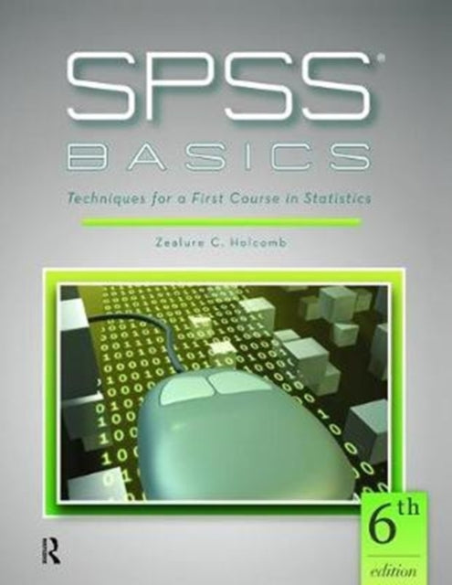 Book cover of: SPSS Basics. By: Zealure C. Holcomb