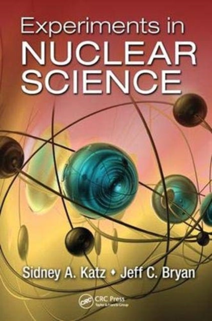 Book cover of: Experiments in Nuclear Science. By: Sidney A. Katz
