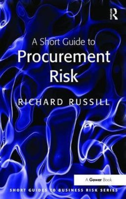 Book cover of: Short Guide to Procurement Risk. By: Richard Russill