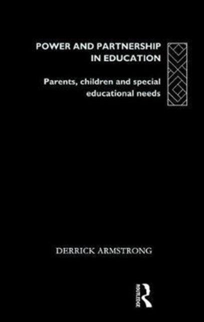 Book cover of: Power and Partnership in Education. By: Derrick Armstrong