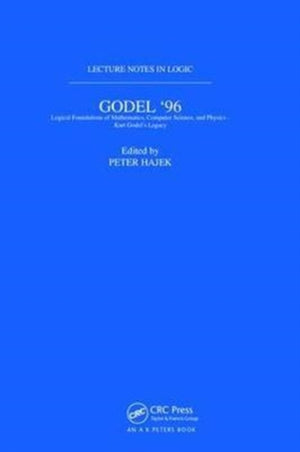Godel 96: Logical Foundations of Mathematics, Computer Science, and Physics