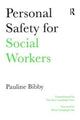 Book cover of: Personal Safety for Social Workers. By: Pauline Bibby