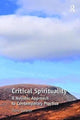 Book cover of: Critical Spirituality. By: Fiona Gardner