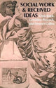 Book cover of: Social Work & Received Ideas. By: Chris Rojek