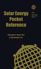 Book cover of: Solar Energy Pocket Reference. By: Christopher L Martin