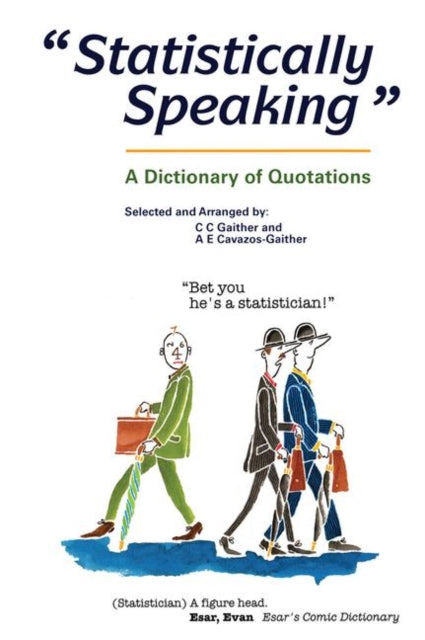 Book cover of: Statistically Speaking. By: C. C. Gaither