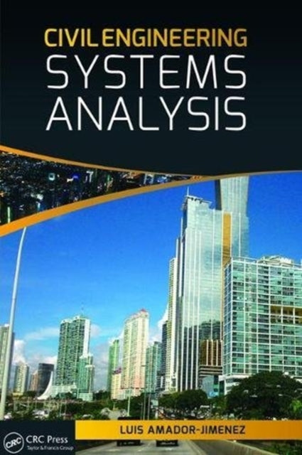 Book cover of: Civil Engineering Systems Analysis. By: Luis Amador-Jimenez