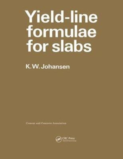Book cover of: Yield-line Formulae for Slabs. By: K. W. Johansen