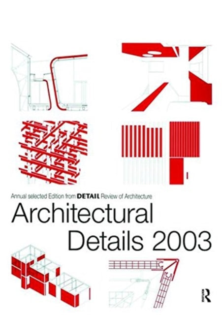 Book cover of: Architectural Details 2003. By: Detail Detail Magazine