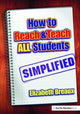 Book cover of: How to Reach and Teach All Students—Simplified. By: Elizabeth Breaux