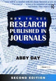 Book cover of: How to Get Research Published in Journals. By: Abby Day