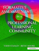Book cover of: Formative Assessment in a Professional Learning Community. By: Betsy Moore