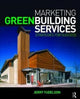 Book cover of: Marketing Green Building Services. By: Jerry Yudelson