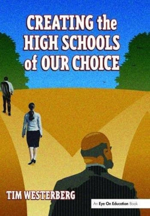 Creating the High Schools of Our Choice