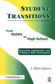 Book cover of: Student Transitions From Middle to High School. By: J. Allen Queen