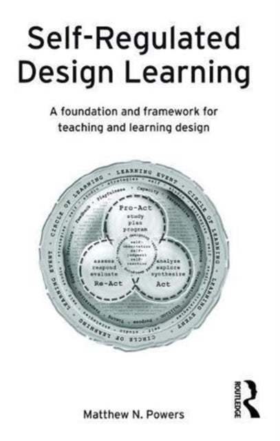 Book cover of: Self-Regulated Design Learning. By: Matthew Powers