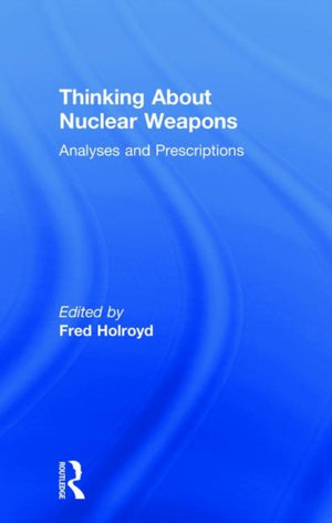 Thinking About Nuclear Weapons
