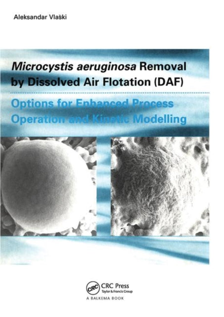 Book cover of: Microcystic Aeruginosa Removal by Dissolved Air Flotation (DAF). By: Aleksandar Vlaski