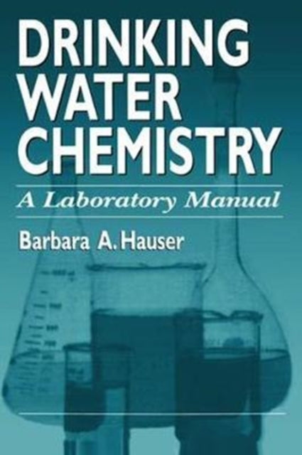 Book cover of: Drinking Water Chemistry. By: Barbara Hauser