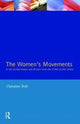 Book cover of: Women's Movements in the United States and Britain from the 1790s to the 1920s. By: Christine Bolt