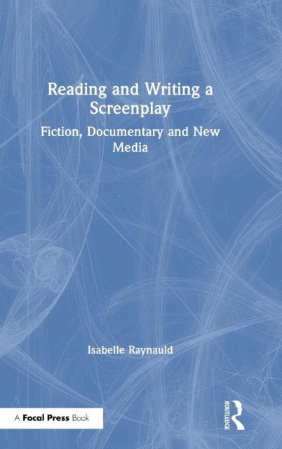 Book cover of: Reading and Writing a Screenplay. By: Isabelle Raynauld