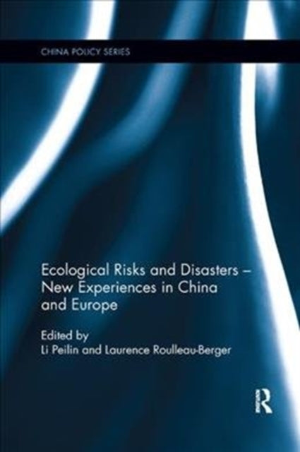 Book cover of: Ecological Risks and Disasters - New Experiences in China and Europe. By: Li Peilin