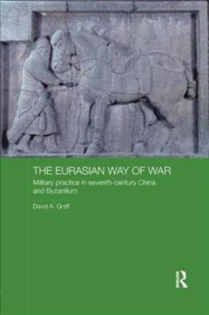 Book cover of: Eurasian Way of War. By: David Graff         