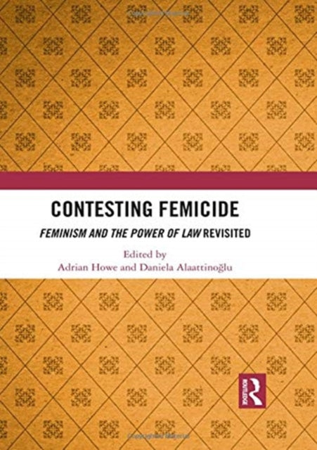 Book cover of: Contesting Femicide. By: Adrian Howe