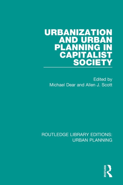 Book cover of: Urbanization and Urban Planning in Capitalist Society