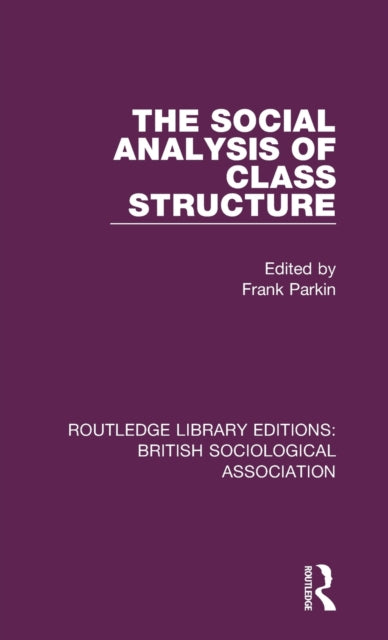 Book cover of: Social Analysis of Class Structure. By: Frank Parkin