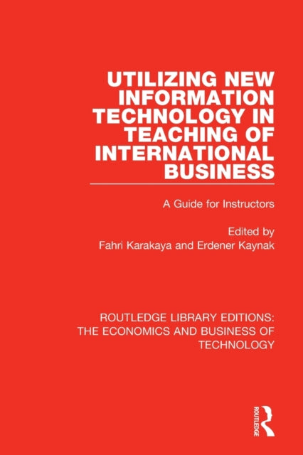 Book cover of: Utilizing New Information Technology in Teaching of International Business. By: Fahri Karakaya