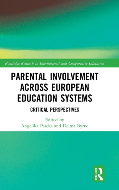 Book cover of: Parental Involvement Across European Education Systems. By: Angelika Paseka