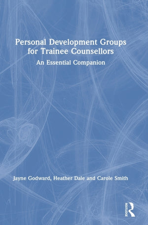 Personal Development Groups for Trainee Counsellors