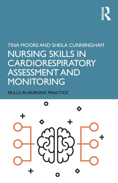 Book cover of: Nursing Skills in Cardiorespiratory Assessment and Monitoring. By: Tina Moore