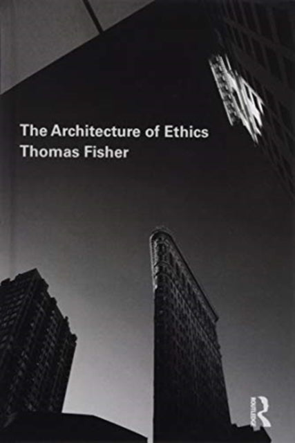 Book cover of: Architecture of Ethics. By: Thomas Fisher