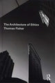 Book cover of: Architecture of Ethics. By: Thomas Fisher