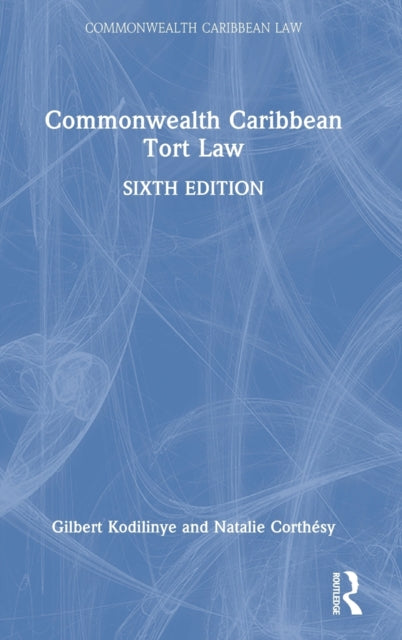 Book cover of: Commonwealth Caribbean Tort Law. By: Gilbert Kodilinye