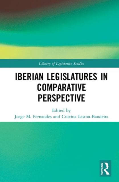Book cover of: Iberian Legislatures in Comparative Perspective. By: Jorge Fernandes