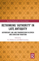 Book cover of: Rethinking ‘Authority’ in Late Antiquity. By: A. J. Berkovitz