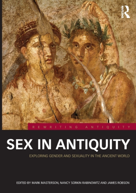 Book cover of: Sex in Antiquity. By: Mark Masterson
