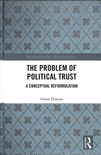 Book cover of: Problem of Political Trust. By: Grant Duncan