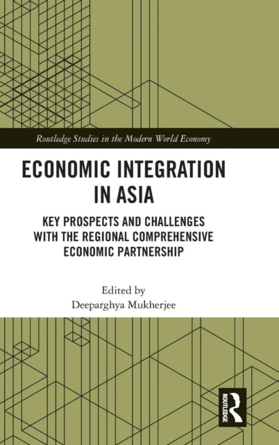 Book cover of: Economic Integration in Asia. By: Deeparghya Mukherjee